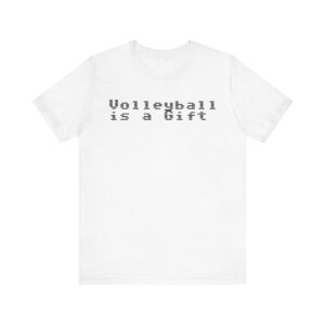 Volleyball is a gift from God Unisex T-Shirt