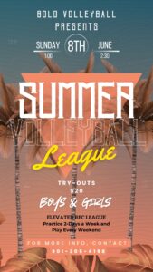 Summer Volleyball League Flyer for boys and girls at BOLD Athletics in Collierville, TN. Tryouts June 8th with $20 Registration Fee and weekly pay.